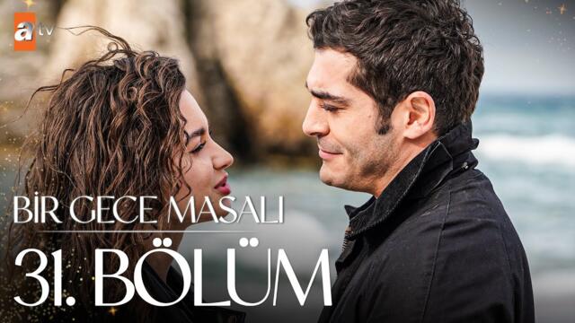 Bir Gece Masal 31. Bölüm @atvturkiye