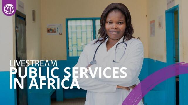 Africa’s Pulse: What Will It Take to Improve Public Services and Restore Trust?
