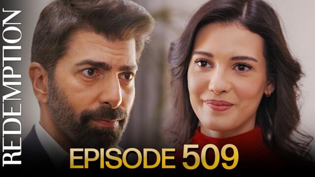 Esaret 509. Bölüm | Redemption Episode 509
