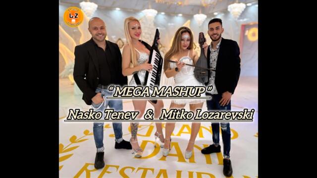 💥  NEW 💥 Nasko Tenev & Mitko Lozarevski - MEGA Mashup / Наско Тенев и Митко Лозаревски - МЕГА Машъп
