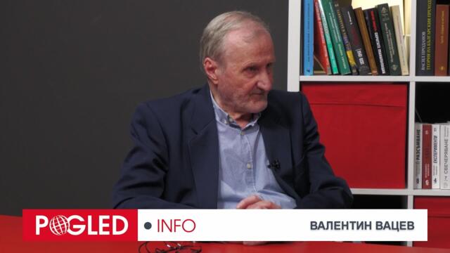 Ч.1: Доц. Валентин Вацев: Европейската бюрократична олигархия води Европа към война с Русия