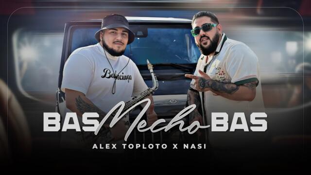 ALEX TOPLOTO X N.A.S.I - BAS MECHO BAS, 2025 / Алекс Топлото х Н.а.с.и - Бас Мечо Бас, 2025