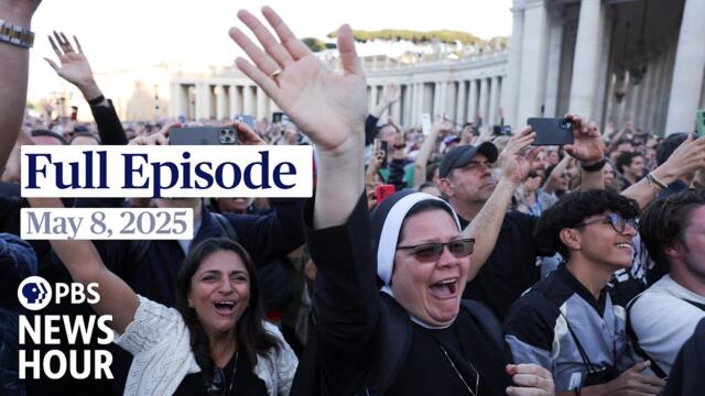 PBS News Hour full episode, May 8, 2025