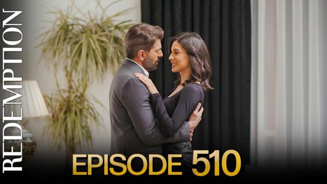 Esaret 510. Bölüm | Redemption Episode 510