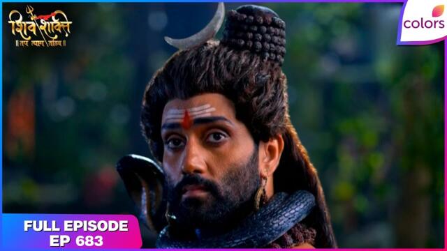 Shiv Shakti | Full Episode - 683 | Mahadev Unveils the Truth | Colors TV