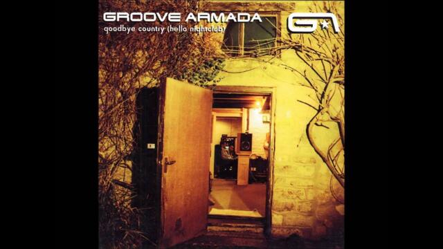 My Friend - Groove Armada