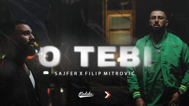 SAJFER feat. FILIP MITROVIC - O TEBI