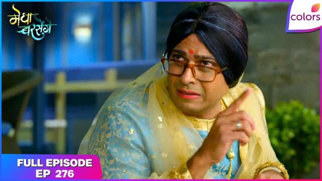 Megha Barsenge | Full Episode - 276 | Arjun Creates Havoc | Colors TV