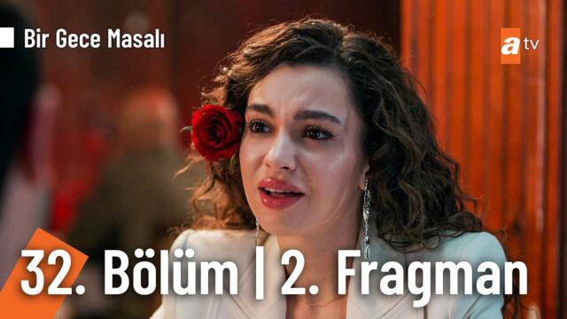 Bir Gece Masalı 32. Bölüm 2. Fragman |"Sen bende neleri öpüyorsun bir bilsen..."🌹@birgecemasali