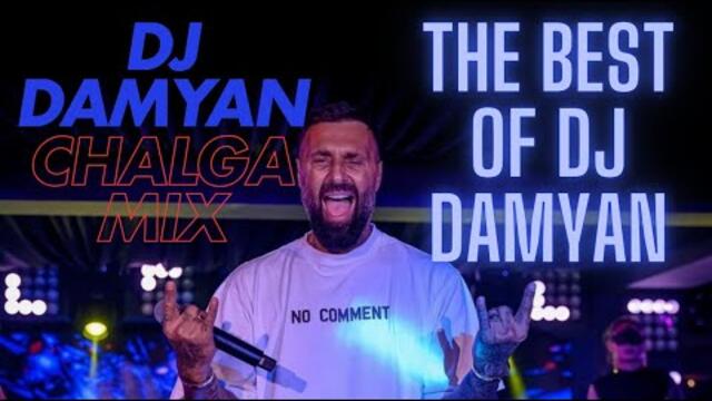 DJ DAMYAN CHALGA MIX - THE BEST OF DJ DAMYAN