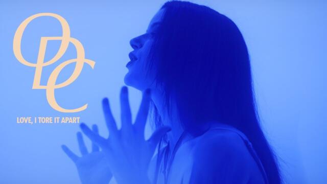 ODC - "Love I Tore It Apart" - Official Music Video