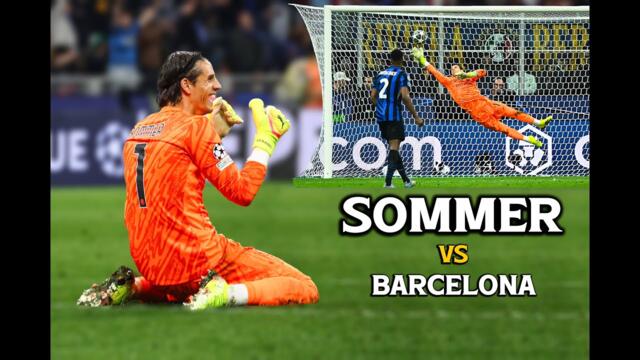 Yann Sommer vs Barcelona ● Fantastic Performance 🇨🇭 Inter vs Barcelona | Best Skills HD