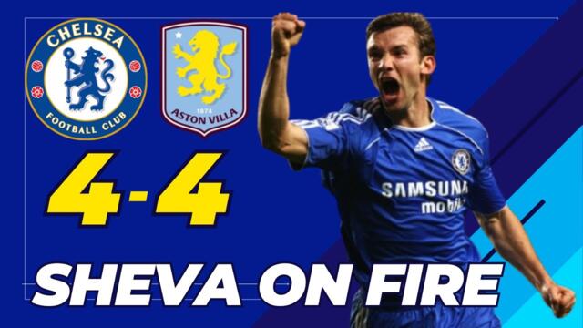 Chelsea vs Aston Villa  4-4 2007 | One of Sheva's best performances for Chelsea | Extended Highlight