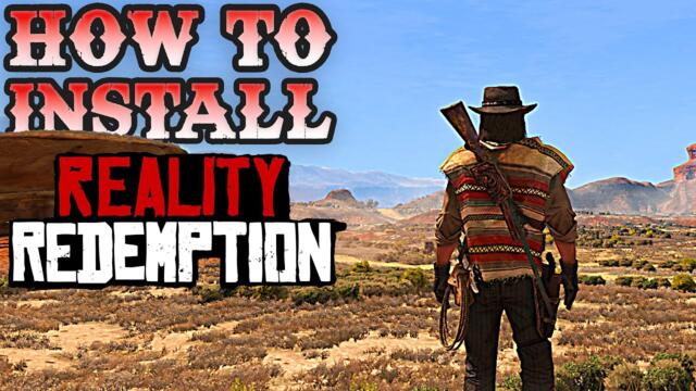 HOW TO INSTALL: Reality Redemption For RDR 1 PC [4K]