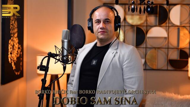BORKO ANIČIĆ  - DOBIO SAM SINA