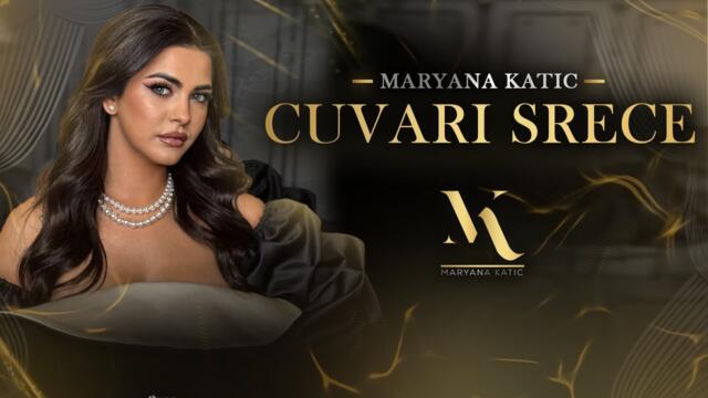 MARYANA KATIC - CUVARI SRECE (OFFICIAL VIDEO 2025)