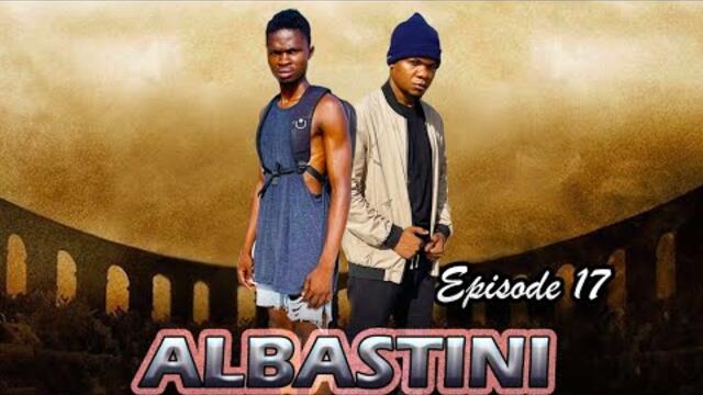 ALBASTINI _ Episode 17
