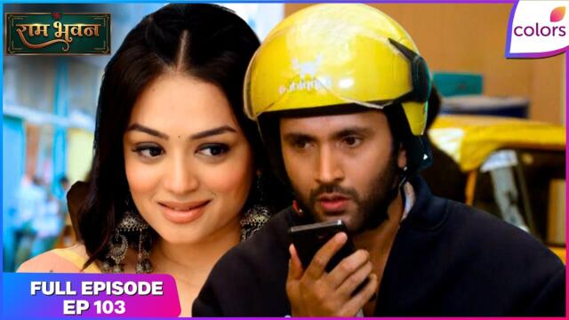 Ram Bhavan | Full Episode - 103 | Gayatri Berates Om | Colors TV