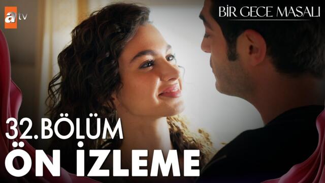 Bir Gece Masalı 32. Bölüm Ön İzleme @atvturkiye​