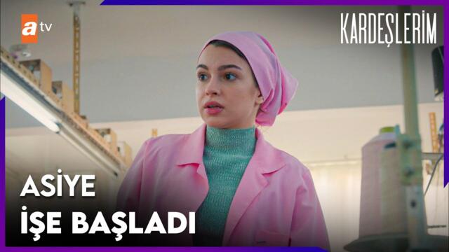 Asiye fabrikada işe başlıyor - Kardeşlerim 64. Bölüm