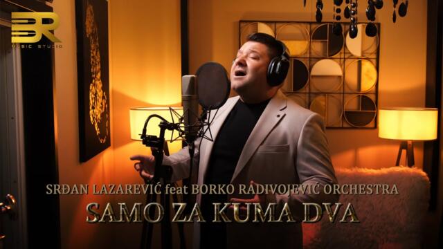 SRĐAN LAZAREVIĆ  - SAMO ZA KUMA DVA