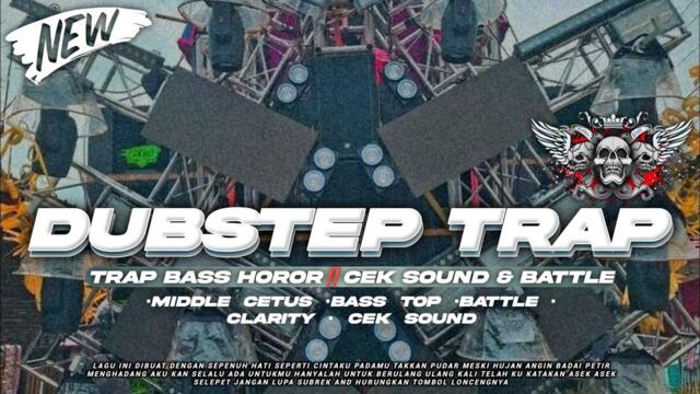 DJ TRAP DUBSTEP BASS HOROR‼️AMPUH CEK SOUND & BATTLE TERBARU 2025 | RNH MUSIC OFFICIAL