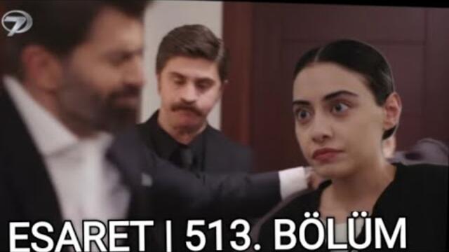 Esaret dizisi 513 Bölüm  Fragmanı I Orhun, Eylül'ün ne yaptığını biliyor