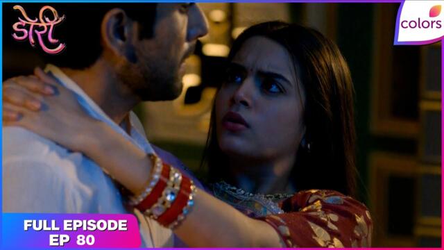 Doree S2 | Full Episode - 80 | Doree Realises Maan's Love for Her | Colors TV