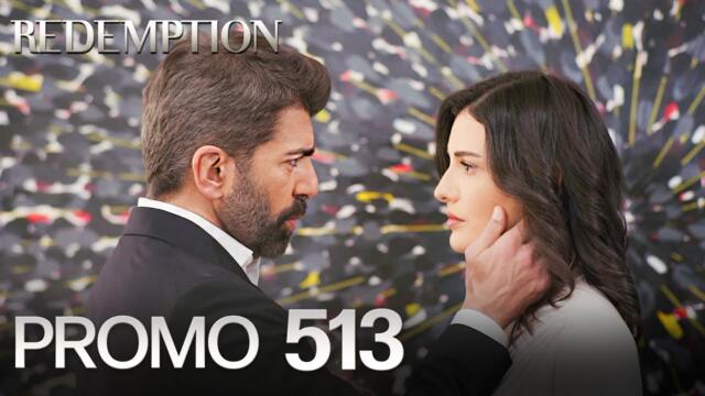 Esaret 513. Bölüm Fragmanı | Redemption Episode 513 Promo