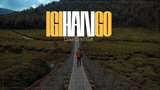 David kega - IIGIHANGO official video