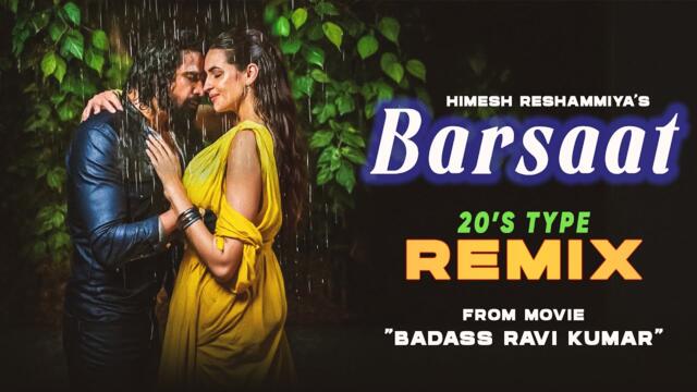 🧡 Barsaat (2000's type REMIX) | Badass Ravi Kumar | Himesh Reshammiya