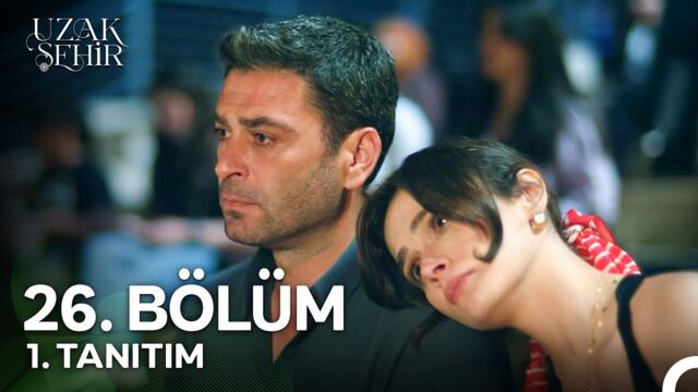 Uzak Şehir 26. Bölüm 1. Tanıtım | "Alya Bana Nefes Oldu…"