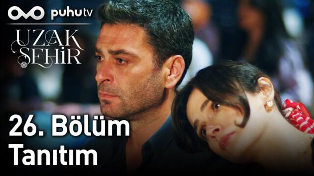 Uzak Şehir 26. Bölüm Tanıtım