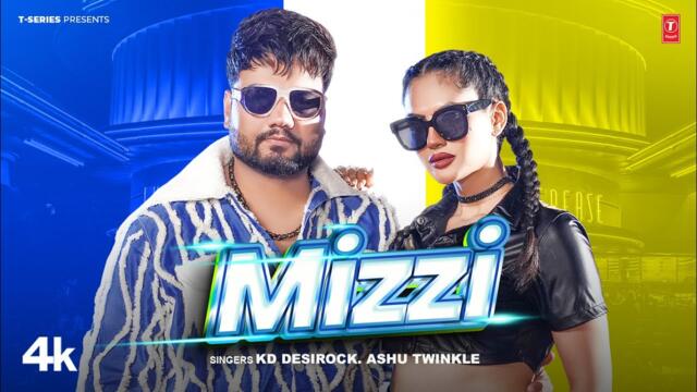Mizzi (Official Video) Kd Desirock, Ashu Twinkle, Feat. Neet Mahal | New Haryanvi Song 2025
