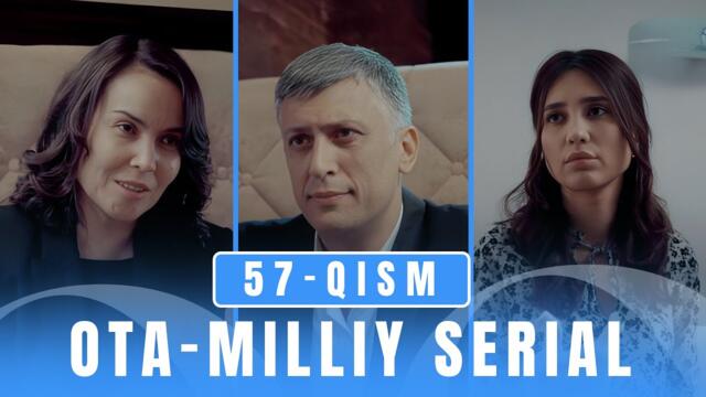 Ota 57-qism (milliy serial) | Ота 57-кисм (миллий сериал)