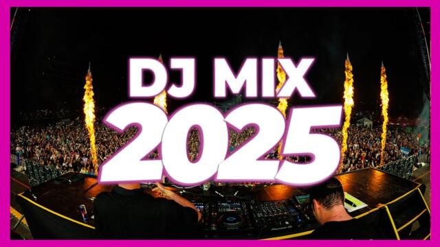 DJ MIX 2025 - Remixes & Mashups of Popular Songs 2025 | DJ Remix Club Music Disco DJ Mix 2024