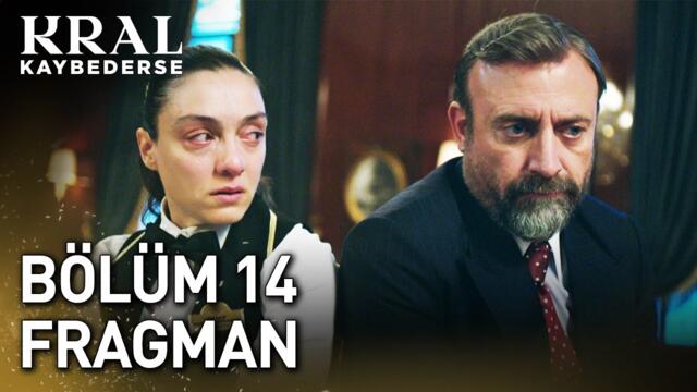 Kral Kaybederse 14. Bölüm Fragman