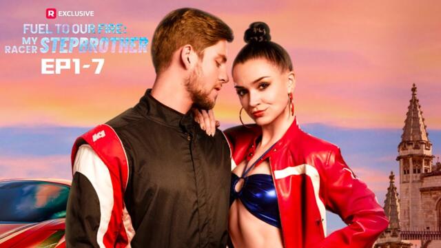 Fuel to Our Fire My Racer Stepbrothers Full Movie