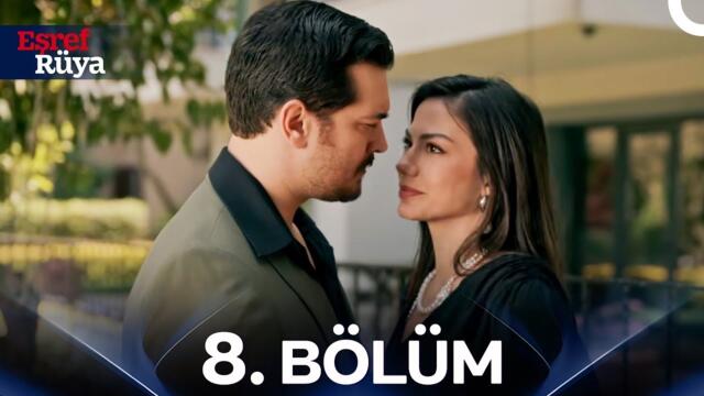 Eşref Rüya 8. Bölüm