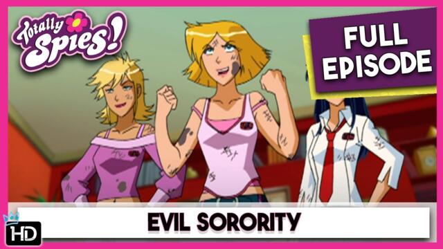 Evil Sorority | Totally Spies | Season 5 Episode 7