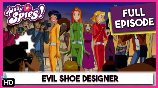 Evil Shoe Designer | Totally Spies | Season 5 Episode 10