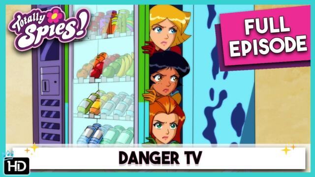 Totally Spies! Season 6 - Episode 23 Danger TV (HD Full Episode)