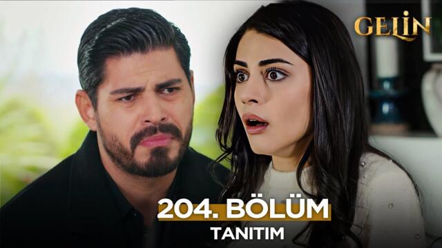 Gelin Dizisi 204. Bölüm (2.Sezon) Fragmanı | 15 Mayıs Perşembe@GelinDizisi​