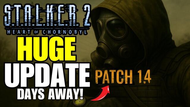 STALKER 2 - Patch 1.4 Days AWAY! | PS5 Details & MORE 1.4 DETAILS!