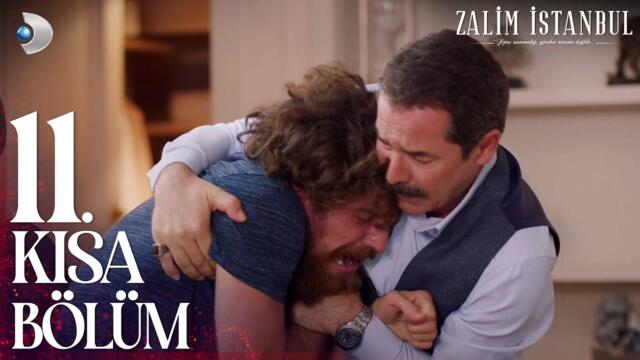 Zalim İstanbul 11. Bölüm Kısa Bölüm