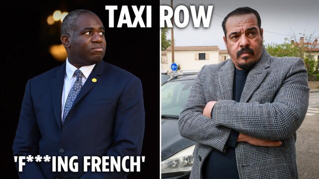 Foreign Sec David Lammy shouted ‘f***ing French’ at taxi driver during furious row over fare
