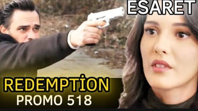 Esaret / Redemption 518.Bölüm Fragmanı || English&Spanish subs)