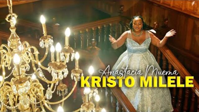 Anastacia Muema ft. Msanii Music Group-KRISTO MILELE (Official Video).