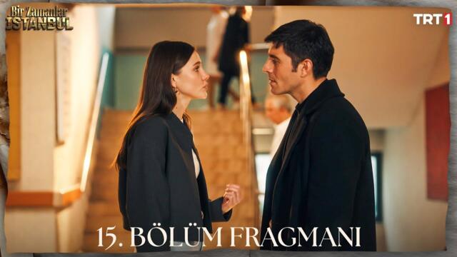 Bir Zamanlar İstanbul 15. Bölüm Fragmanı @trt1