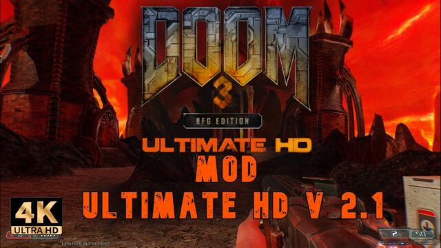 UltimateHD - V 2.1 - DOOM 3 BFG Better Visuals, Sounds, Monster AI and Weaponhandling.